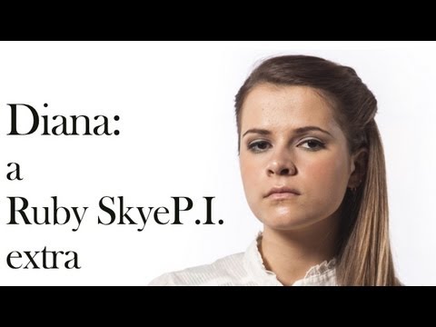 Ruby Skye PI: Meet Diana