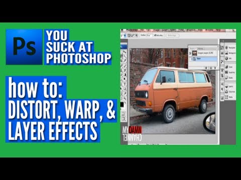 You Suck at Photoshop - Distort, Warp, & Layer Effects